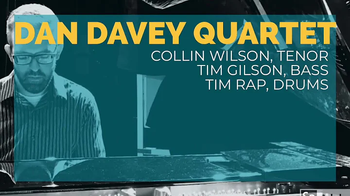 Dan Davey Quartet - Whisper Not