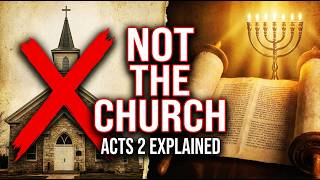 Why Acts 2 Is NOT the Birth of the Church — Explained