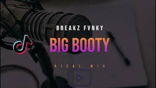 BREAKZ FVNKY‼️ BIG BOOTY ( RizalL Mix ) New Remix 2024