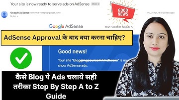 Adsense Approval Milne ke baad kya kare : Google AdSense Ads Placement