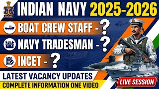 Indian Navy 2025-2026, Boat Crew Staff, Tradesman, INCET, Latest Updates, Live Doubts Session.