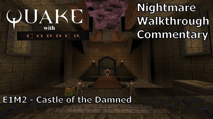 Quake (with Copper) (Nightmare 100%) Walkthrough (E1M2: Castle of the Damned)
