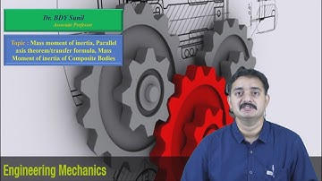 Mass moment of inertia, Parallel axis theorem transfer formula, Mass Moment by Dr.BDY Sunil