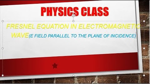Fresnel equation( E field parallel to the plane of incidence)
