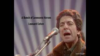 A Bunch of Lonesome Heroes- Leonard Cohen