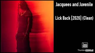 Jacquees and Juvenile - Lick Back [2026] (Clean)
