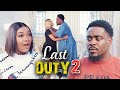 LAST DUTY 2 - TOOSWEET ANNAN, DORIS IFEKA, CHIOMA NWAOHA, 2023 TOUCHING EXCLUSIVE  NOLLYWOOD MOVIE