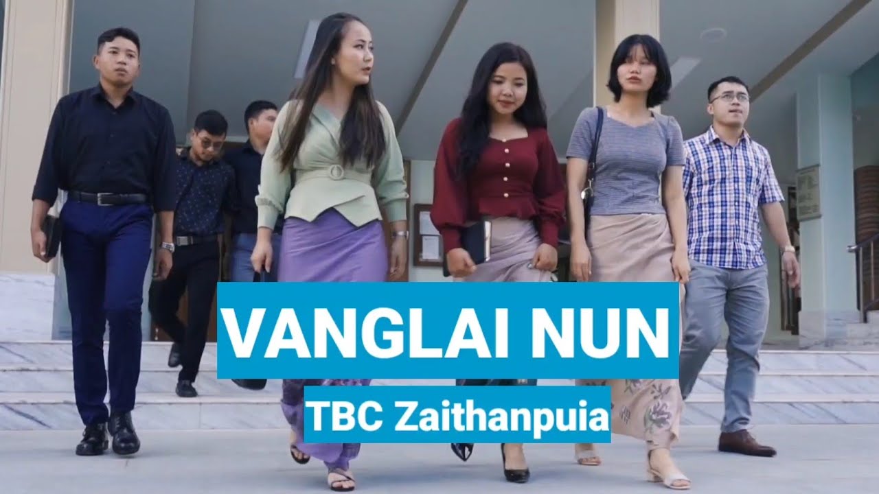 TBC Zaithanpuia   VANGLAI NUN Official Music Video