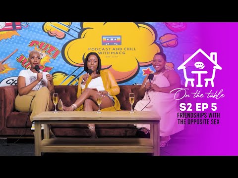 On The Table | S2 Ep 4 | Friendships with the opposite sex