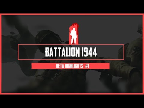 Battalion 1944 Beta Highlights #1