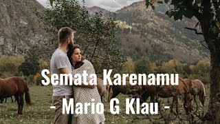 Semata Karenamu   Lirik Lagu U0026 Cover mario G Klau Feat Anggi Marito