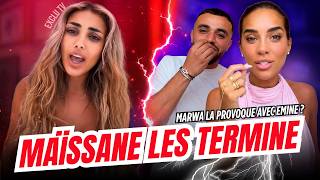 Marwa Et Emine Plus Proches Que Jamais, Maïssane Pète Un Plomb Et Les Clash 😱💥 \