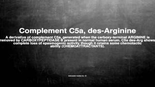 Medical Vocabulary What Does Complement C5A, Des-Arginine Mean