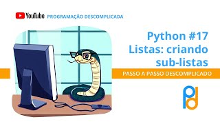 Python | Aula 17 – Listas: criando sub-listas