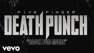 Five Finger Death Punch - Back For More (Official Lyric Video)