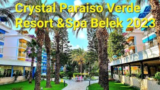 Crystal Paraiso Verde Resort &Spa BELEK 2023 Antalya
