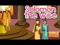 The Wisdom of King Solomon | 100 Bible Stories