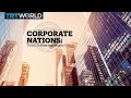 CORPORATE NATIONS: Threat to state sovereignty?