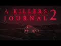 SCARY Investigation GONE WRONG!! | A Killer's Journal 2 | Paranormal Investigation | S2 E15 | 4K