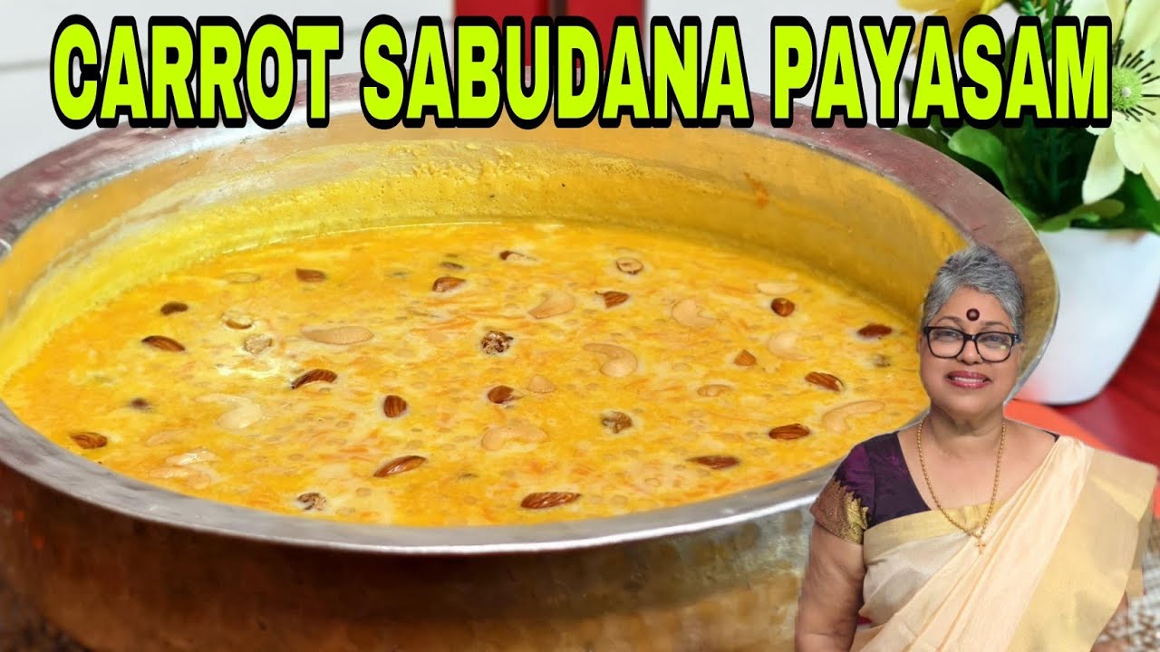Carrot and Sabudana Payasam| Onam Special kerala Recipes # Kerala Onam Sadya