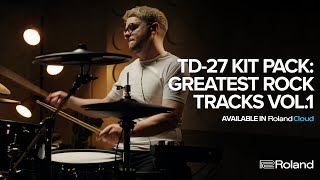 Roland TD-27 Kit Pack: Greatest Rock Tracks Vol. 1 | Available in Roland Cloud