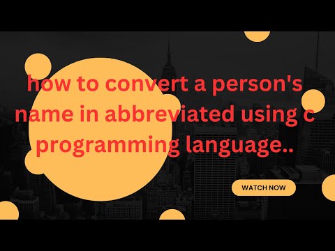 How to convert a person's name in abbreviated using c programming language.........
