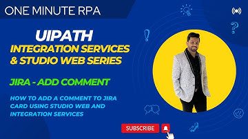 How to add comment to a JIRA card Using UiPath Studio Web and Integration Services