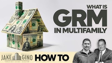 What is GRM in Multifamily? | How To With Jake and Gino