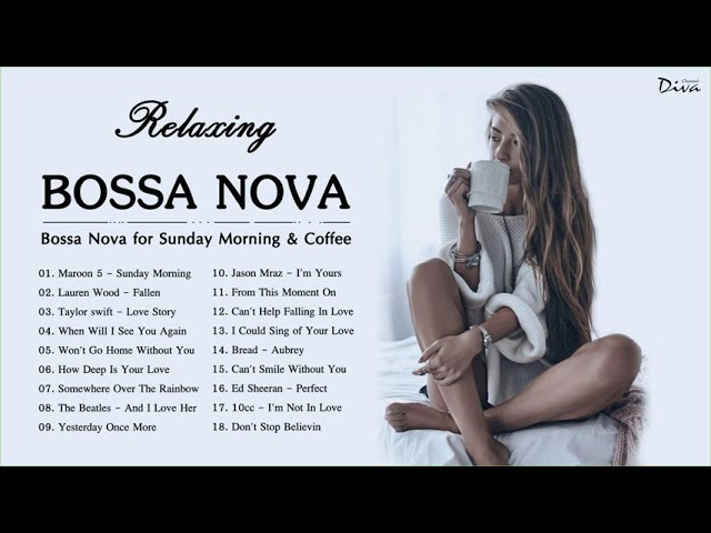 Bossa Nova Relaxing Songs | Best Jazz Bossa Nova Songs | Bossa Nova for Sunday Morning & Coffee class=