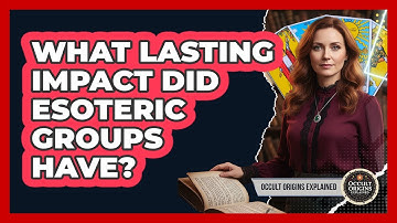 What Lasting Impact Did Esoteric Groups Have?