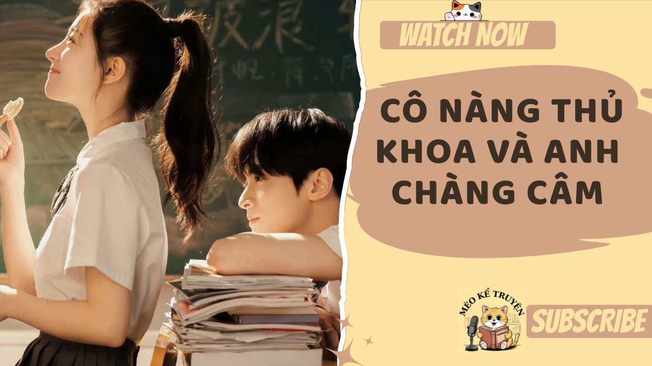 [TRUYỆN AUDIO - FULL] CÔ NÀNG THỦ KHOA VÀ ANH CHÀNG CÂM
