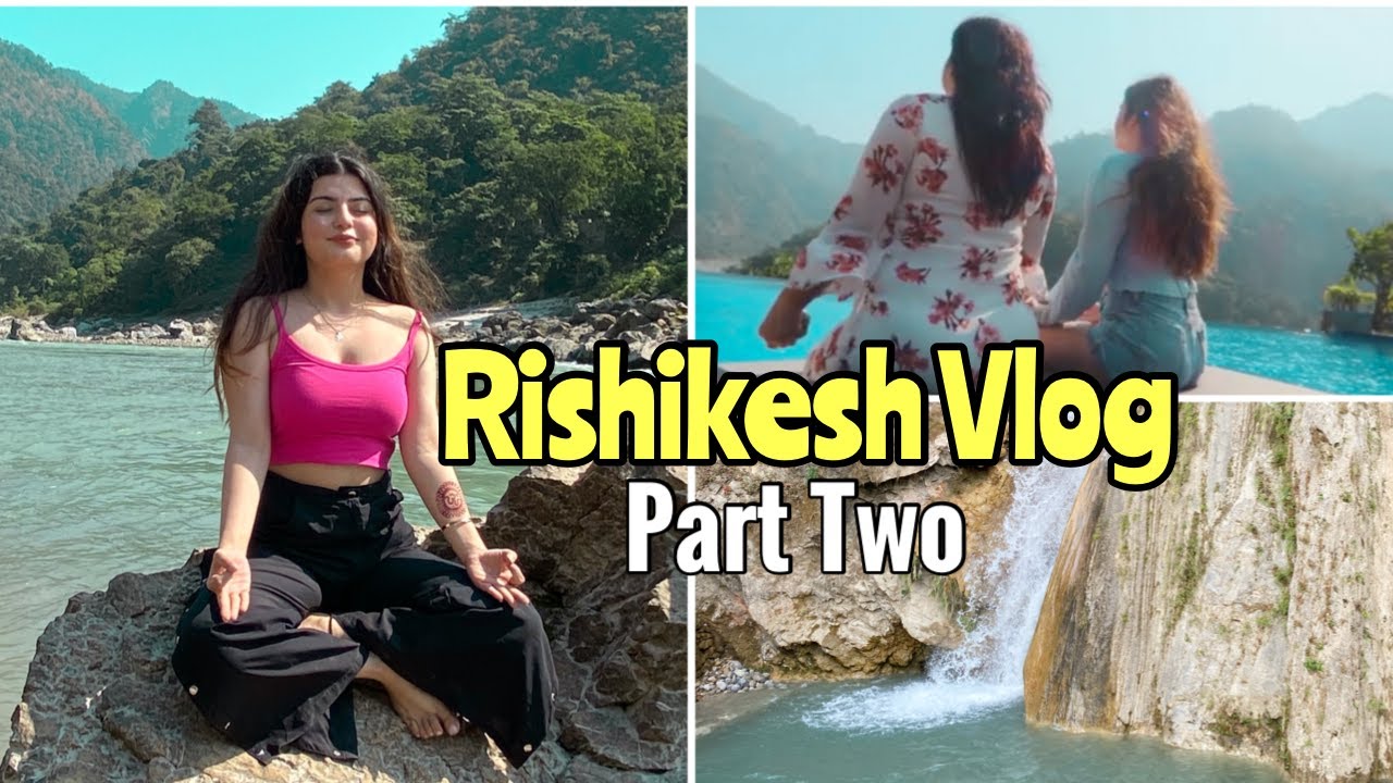 Rishikesh Vlog Part 2 Ganga Kinare & Waterfalls Diwali With Cuties