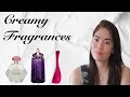 Creamy Fragrances in my Collection! Gourmand, Floral, & Fruity Creamy Perfumes