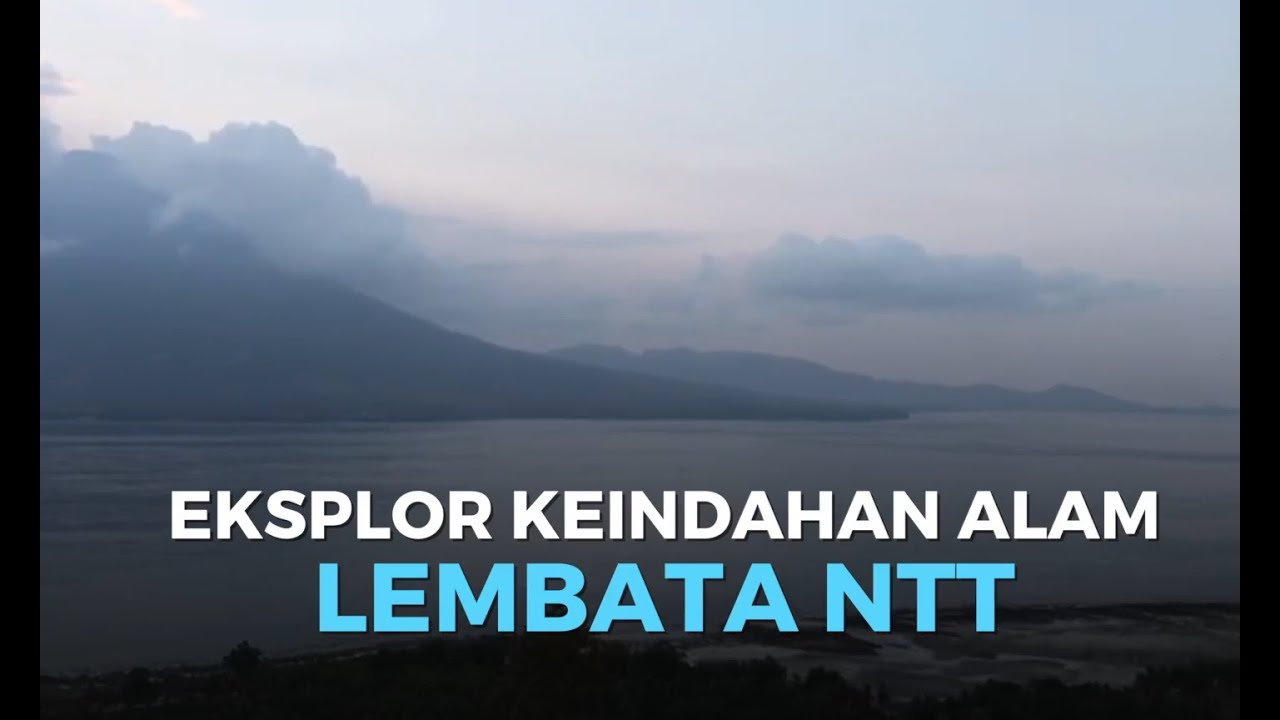 Eksplor Keindahan Alam Lembata Ntt Youtube