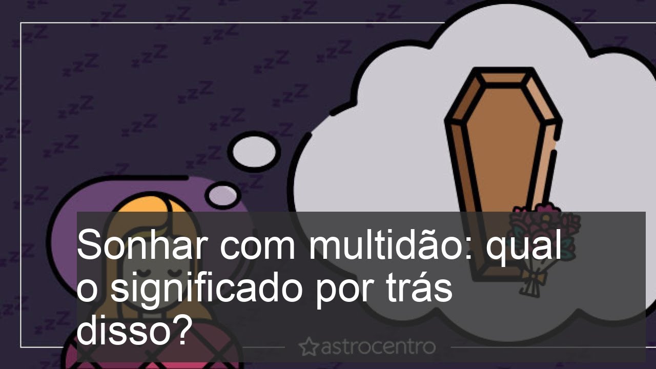 Sonhar com multidão: qual o significado por trás disso? - YouTube