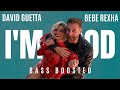 David Guetta x Bebe Rexha - I&#39;m Good (Blue) [Bass Boosted]