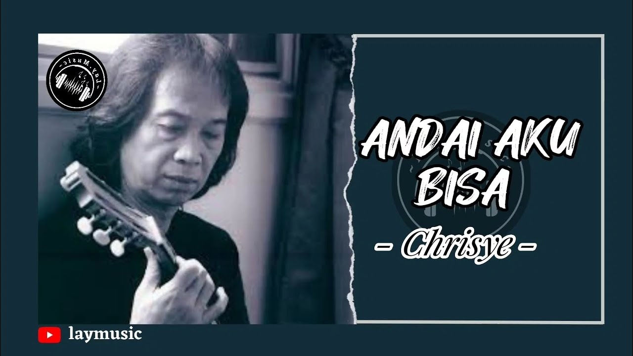 Andai Aku Bisa - Chrisye ( Lirik ) - YouTube