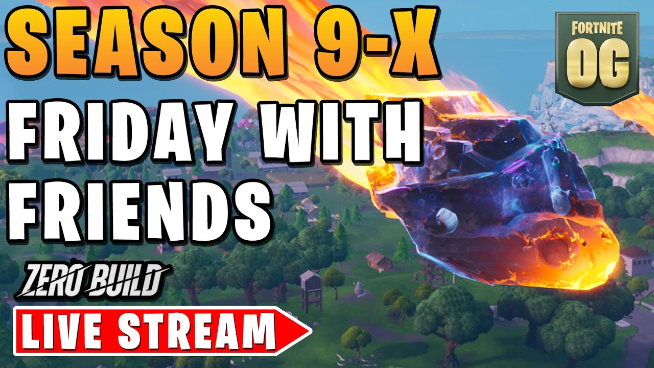 og-fortnite-season-9-x-is-here-live-stream-youtube