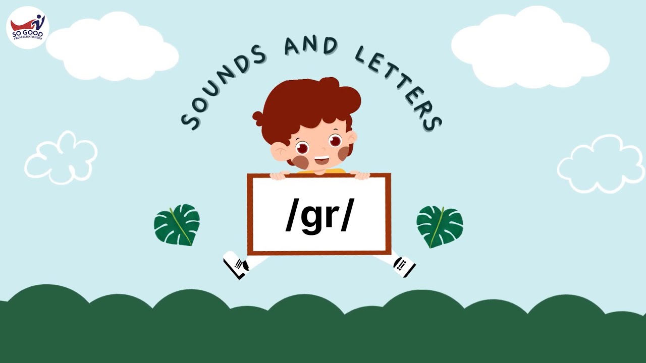 Gr Chart Sound Phát âm chuẩn tiếng Anh - Âm /gr/ (Letter Gr) | TIẾNG ANH SO GOOD - YouTube