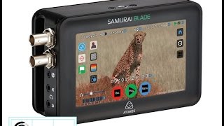 Обзор рекордера Atomos Samurai Blade и операционной системы AtomOS 5