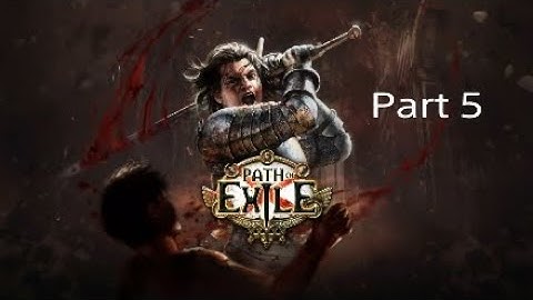 Path of Exile PS4 - Part 5 - The way forward