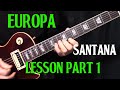 How To Play Europa By Santana Guitar Lesson Part 1 