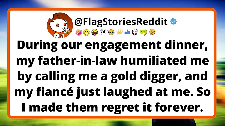 During our engagement dinner, my father-in-law humiliated me by calling me a gold digger...