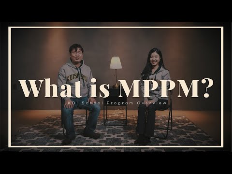 What Is MPPM KDI School Program Overview ㅣMPPM 학과소개 영상 