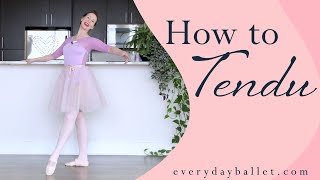 BALLET BASICS: How to TENDU