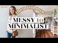MESSY TO MINIMAL THEN AND NOW: Ways I Was Minimalist Without Knowing It! Looking Back + Life Lessons