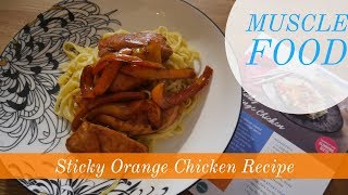 5 Days of Muscle Food - Day 4 - Sticky Orange Chicken Recipe