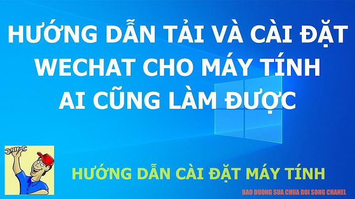 Hướng dẫn cách cài đặt wechat