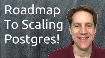 A Roadmap To Scaling Postgres | Scaling Postgres 361