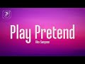 Alex Sampson Play Pretend Lyrics